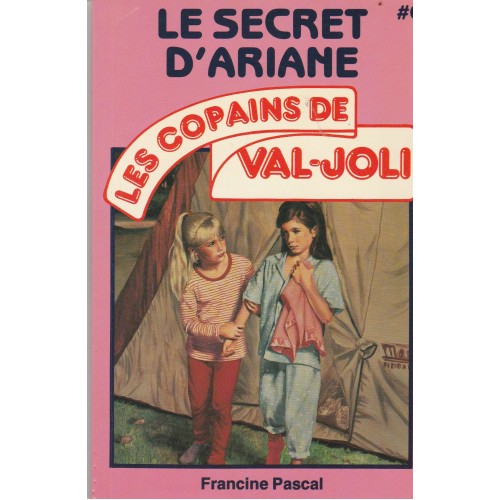 Le secret d'Ariane les copains de Val-Joli Francine Pascal